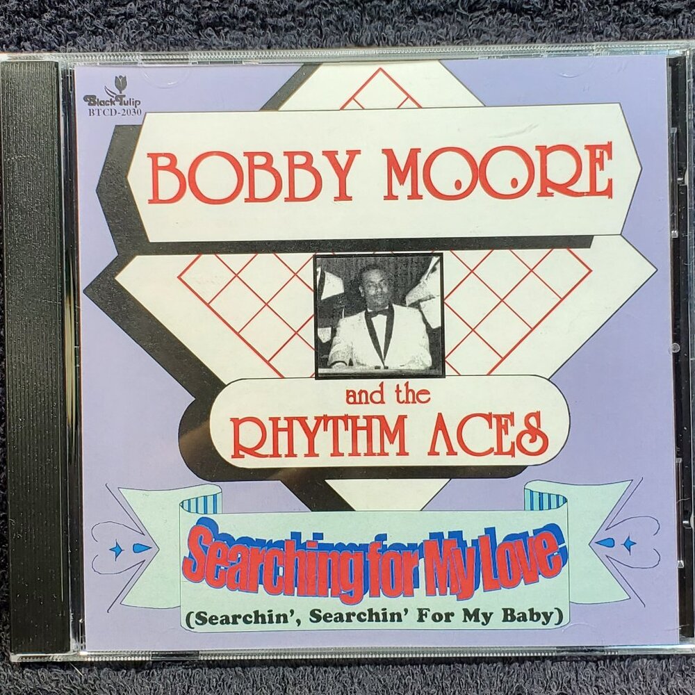 VINTAGE BOBBY MOORE AND THE RHYTHM ACES...SEARCHING FOR MY LOVE COMPACT DISC